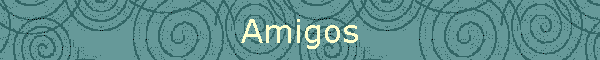 Amigos